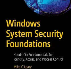 Windows System Security Foundations: Hands-On Fundamentals for Identity, Access, and Process Control