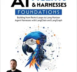 AI Agents & Harnesses Foundations: Building from ReAct Loops to Long Horizon Agent Harnesses with LangChain and LangGraph