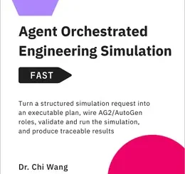Agent Orchestrated Engineering Simulation - FAST
