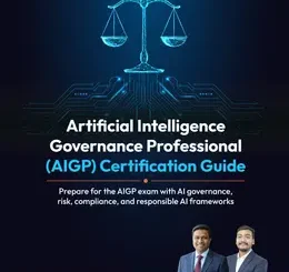 Artificial Intelligence Governance Professional (AIGP) Certification Guide