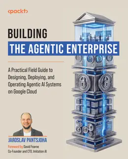 Building the Agentic Enterprise