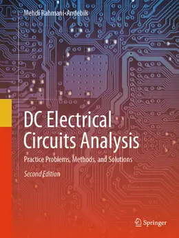 DC Electrical Circuits Analysis: Practice Problems, Methods, and Solutions, 2nd Edition