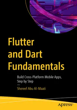 Flutter and Dart Fundamentals: Build Cross-Platform Mobile Apps, Step by Step