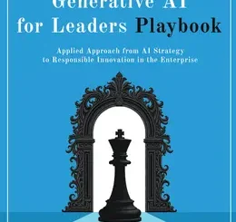 Generative AI for Leaders Playbook: Applied Approach from AI Strategy to Responsible Innovation in the Enterprise