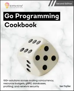 Go Programming Cookbook, Second Edition
