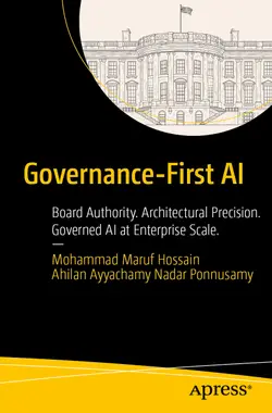 Governance-First AI: Board Authority. Architectural Precision. Governed AI at Enterprise Scale.