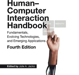 Human Computer Interaction Handbook: Fundamentals, Evolving Technologies, and Emerging Applications, 4th Edition