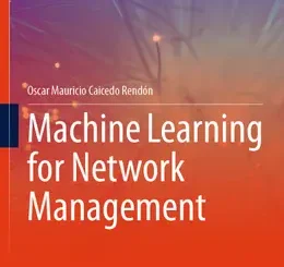Machine Learning for Network Management