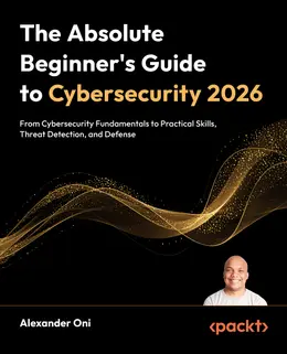 The Absolute Beginner’s Guide to Cybersecurity 2026