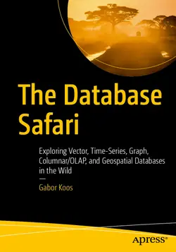 The Database Safari: Exploring Vector, Time‑Series, Graph, Columnar/OLAP, and Geospatial Databases in the Wild