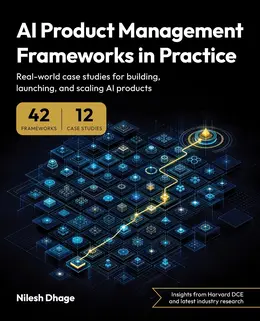 AI Product Management Frameworks in Practice