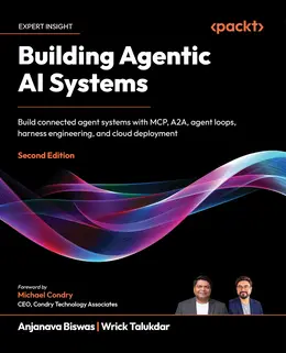 Building Agentic AI Systems, 2nd Edition