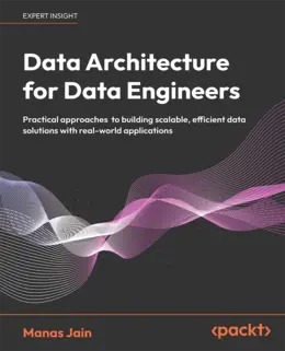 Data Architecture for Data Engineers