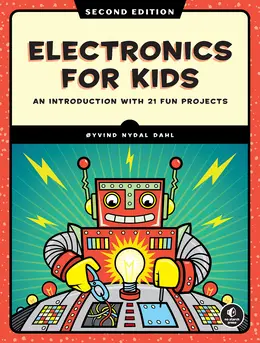 Electronics for Kids, 2nd Edition