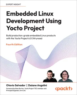 Embedded Linux Development Using Yocto Project, 4th Edition