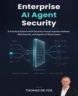 Enterprise AI Agent Security: A Practical Guide to MCP Security, Prompt Injection Defense, RAG Security, and Agentic AI Governance