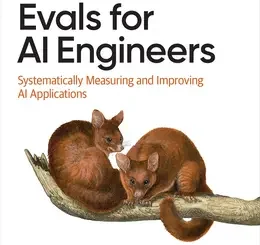 Evals for AI Engineers: Systematically Measuring and Improving AI Applications