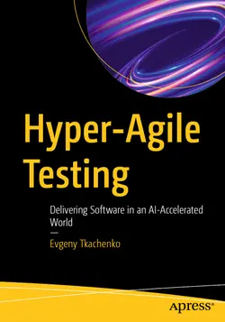 Hyper-Agile Testing: Delivering Software in an AI-Accelerated World