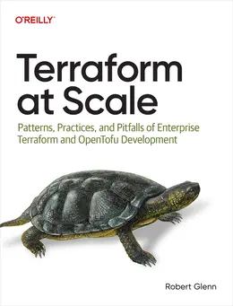 Terraform at Scale: Patterns, Practices, and Pitfalls of Enterprise Terraform and OpenTofu Development